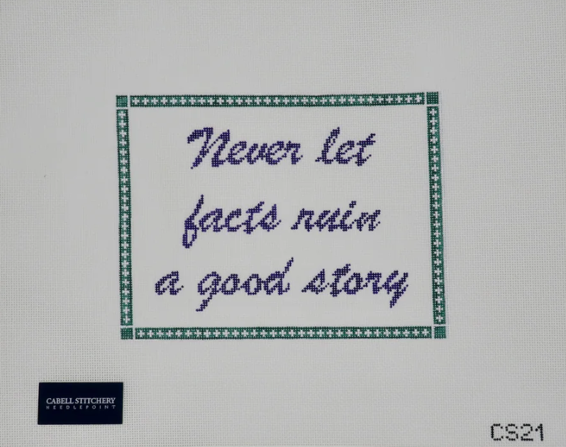 Never Let Facts Ruin A Good Story