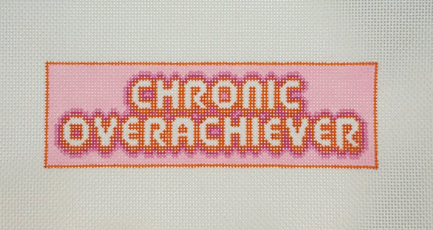 Chronic Overachiever