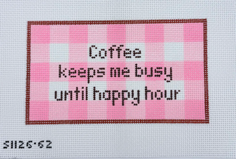 Coffee keeps me busy until happy hour