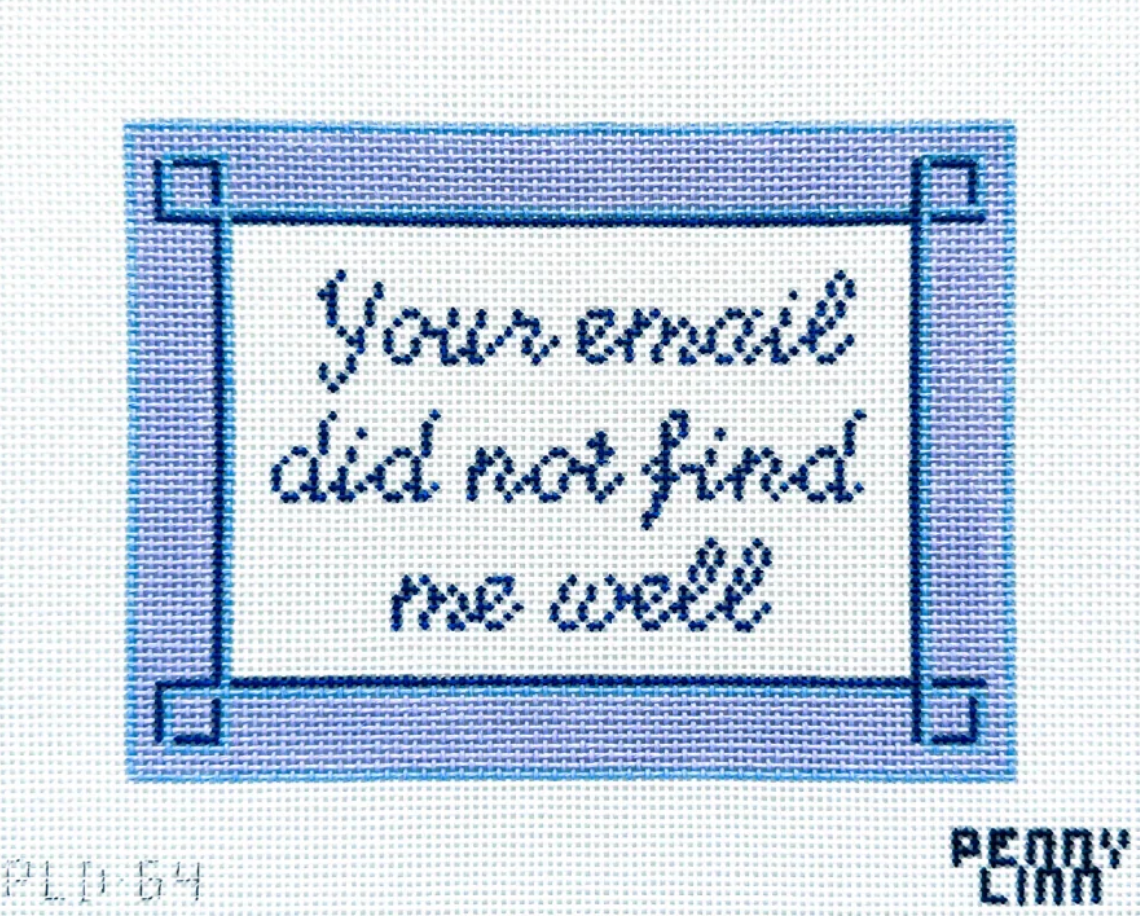 Your Email Did Not Find Me Well