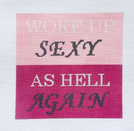 Woke Up Sexy As Hell Again