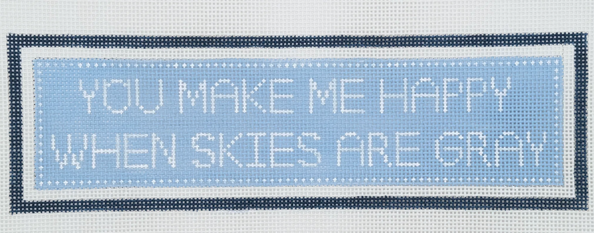 You Make Me Happy When Skies Are Gray