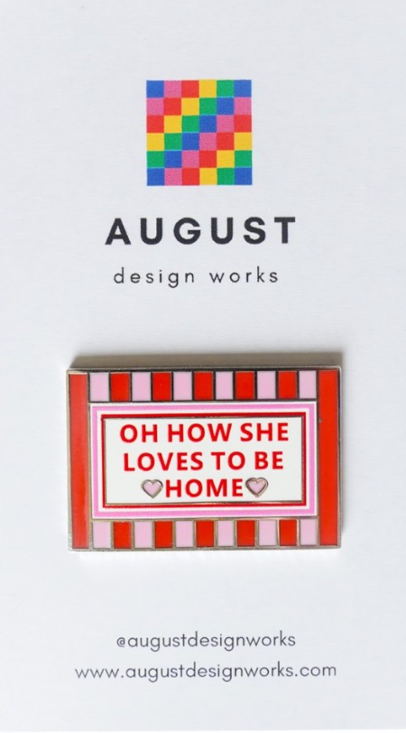 august design works Oh How She Loves To Be Home Needle Minder