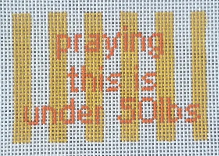 whats the stitch Praying This Is Under 50 pounds Luggage Tag needlepoint canvas