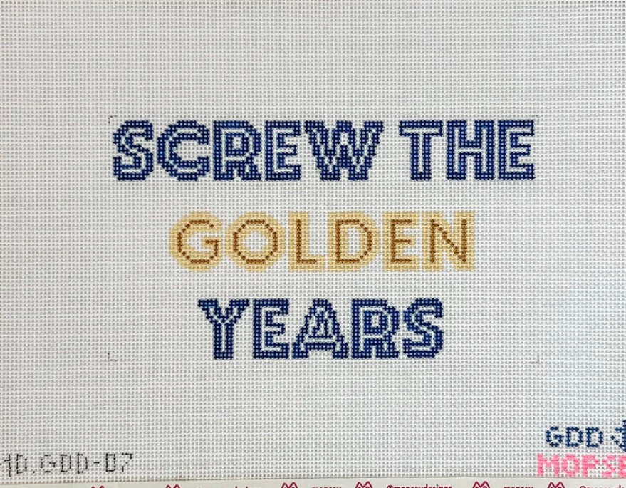 Screw the golden years