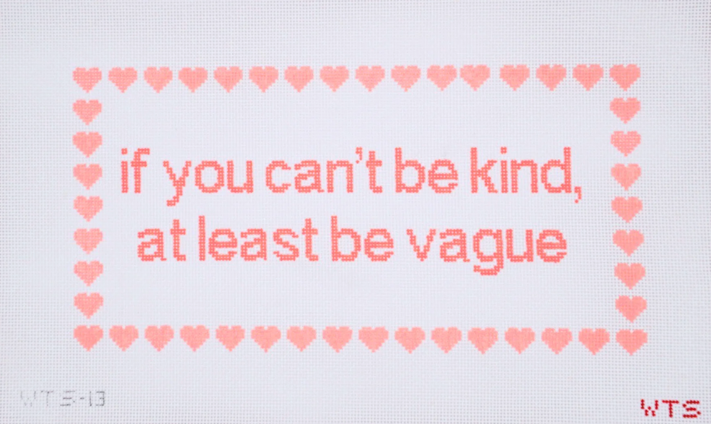 If You Can't Be Kind, At Least Be Vague