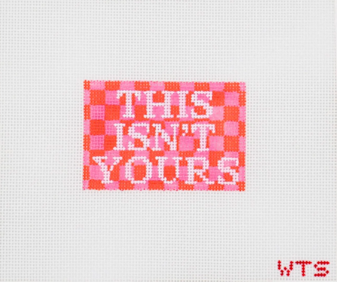 This Isn't Yours Luggage Tag