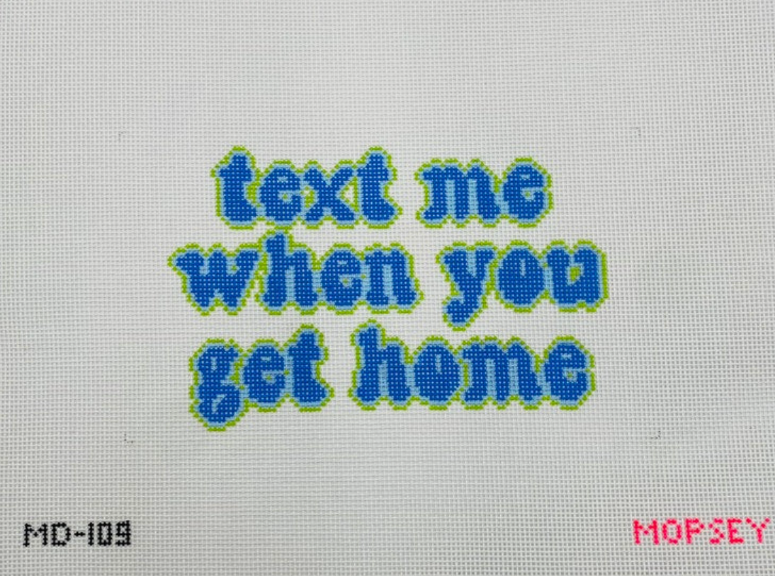 Text me when you get home