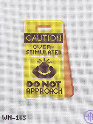 Caution: Overstimulated