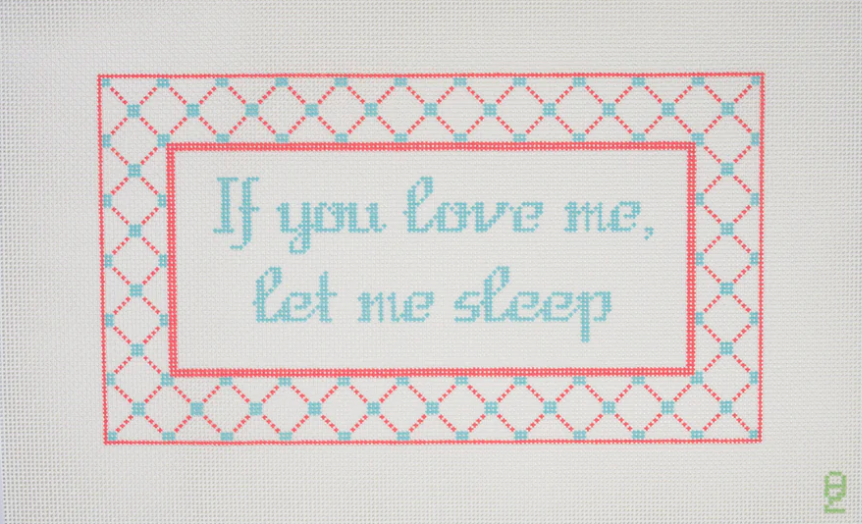If You Love Me, Let Me Sleep