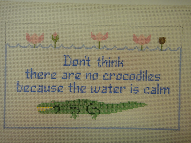 studio midwest dont think there are no crocodiles if the water is calm needlepoint canvas